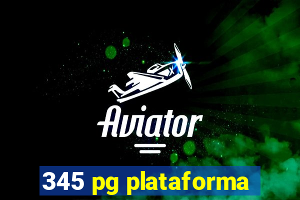 345 pg plataforma